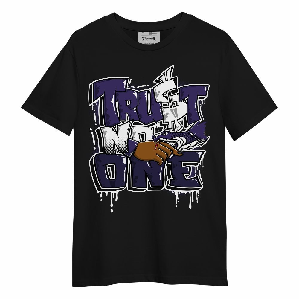 Shirt To Match Retro Court Purple 13s - Trust No One Drip Streetwear Unisex Shirt