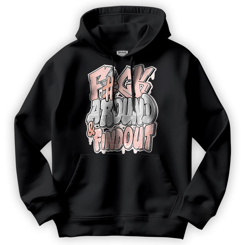 Sweatshirt To Match Legend Pink 11s Hoodie - F Around Find Out Graphic Hoodie Unisex