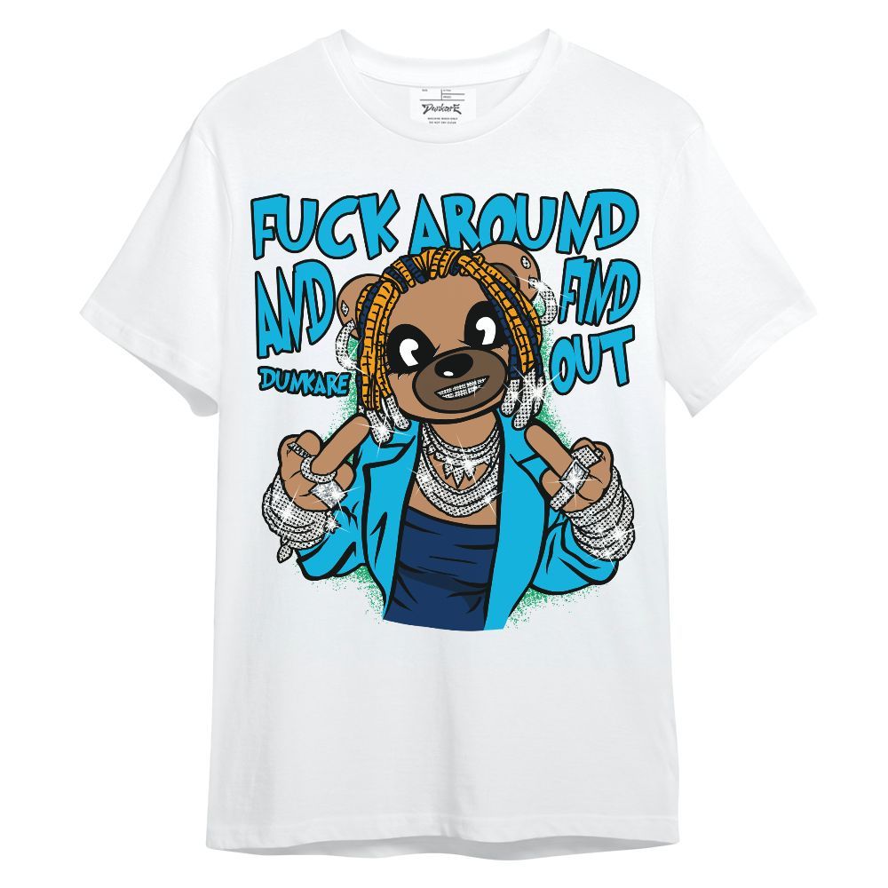 Shirt To Match Dunk Low GS Electric Algae - F#ck Around Bear Bear Unisex Shirt