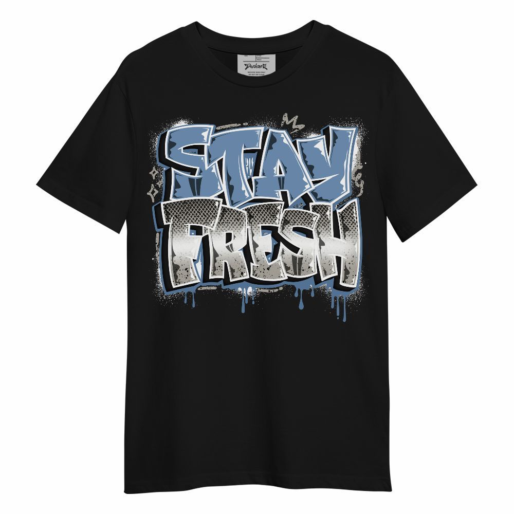 Shirt To Match University Blue 4s - Stay Fresh Dripping Streetwear Unisex Shirt