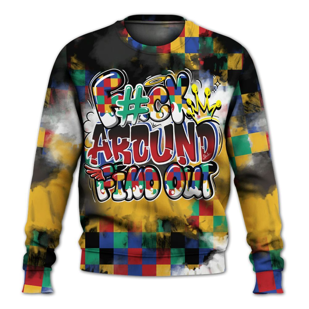 Sweatshirt To Match Air Rainbow Weave - Tie Dye FK Around Find Out All Over Print