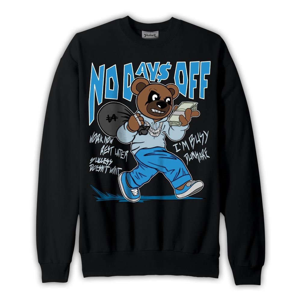Sweatshirt To match Powder Blue 9s Sweatshirt - No Day Off Bear Graphic