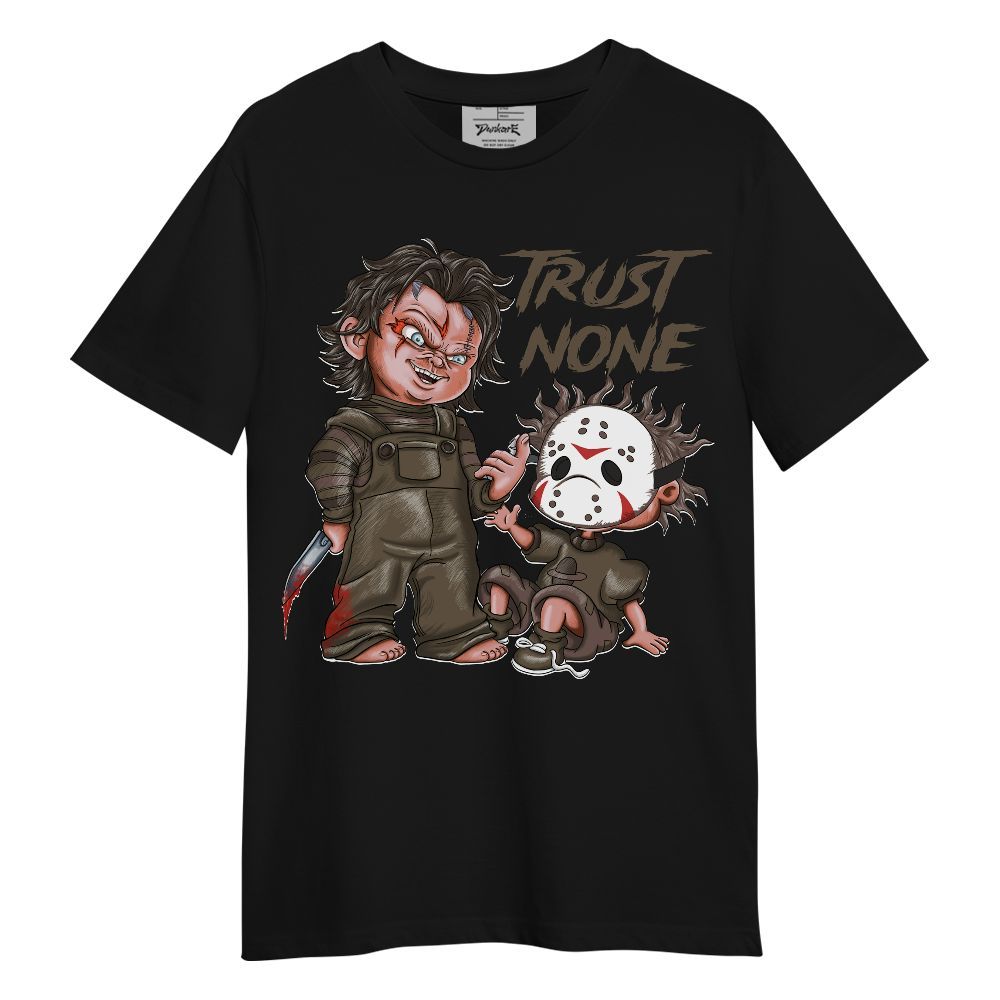 Shirt To Match AMM Dark Mocha 4s - Trust No One Scary Graphic