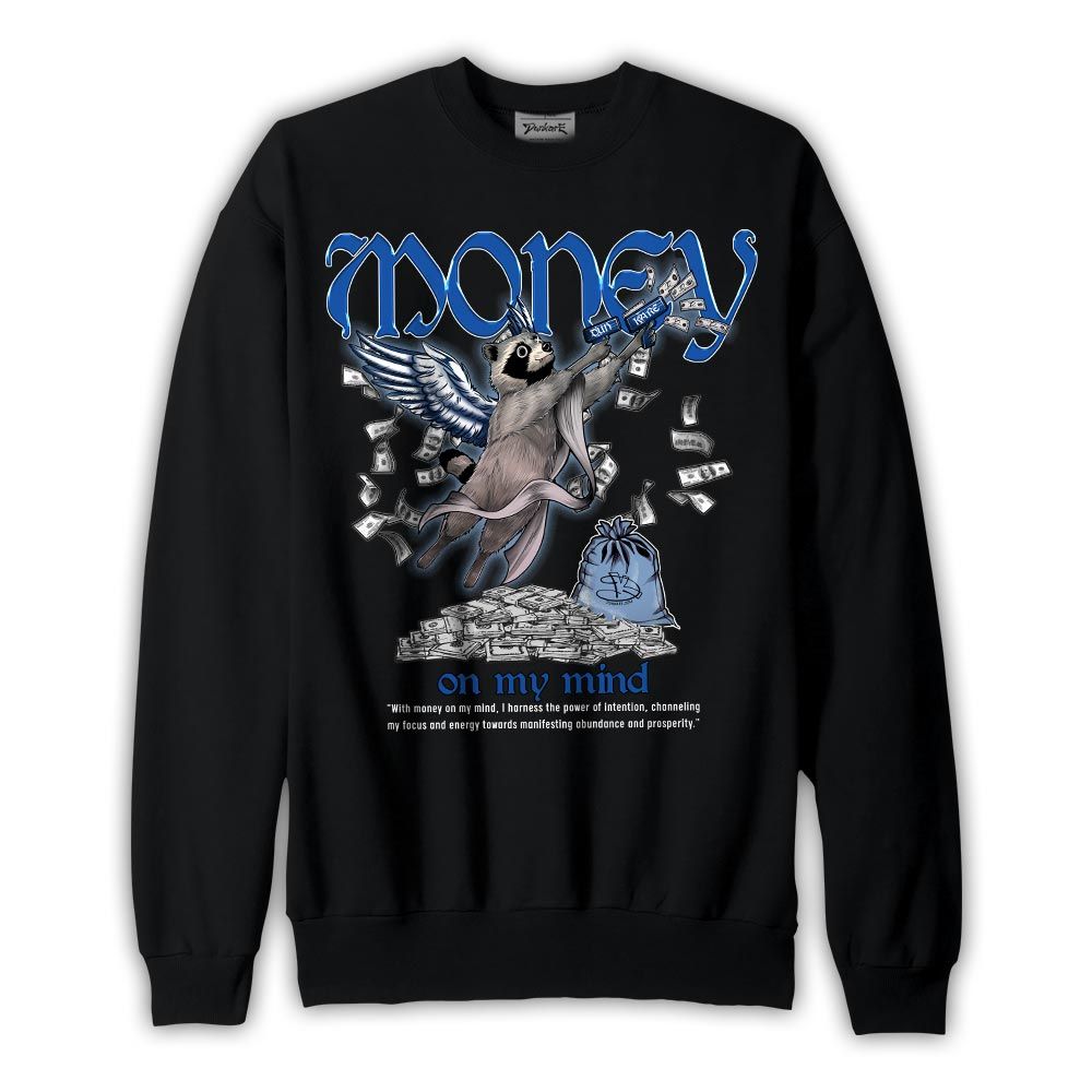 Sweatshirt To match Low Space Royal 11s Sweatshirt - Money On My Mind Raccoon Graphic