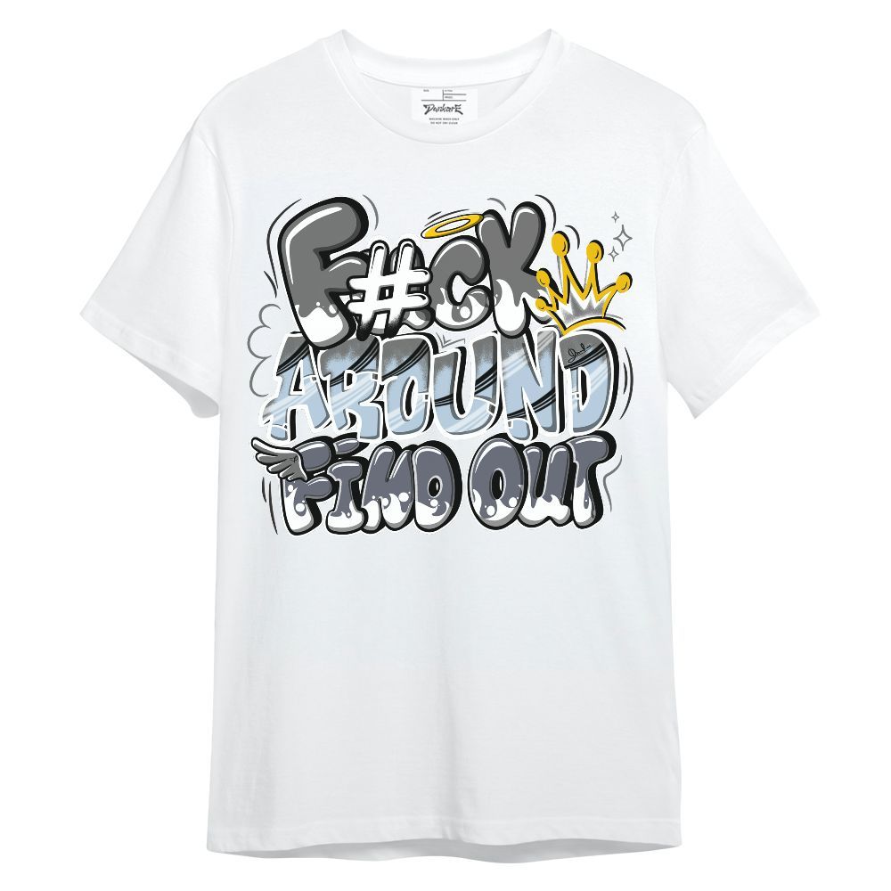 Shirt To Match Cool Grey 6s - FK Around Find Out Unisex Shirt