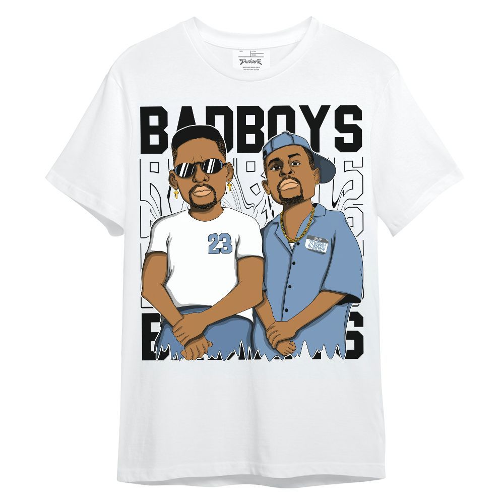 Shirt To Match University Blue 4s - Bad Boys Funny Graphic Unisex Shirt