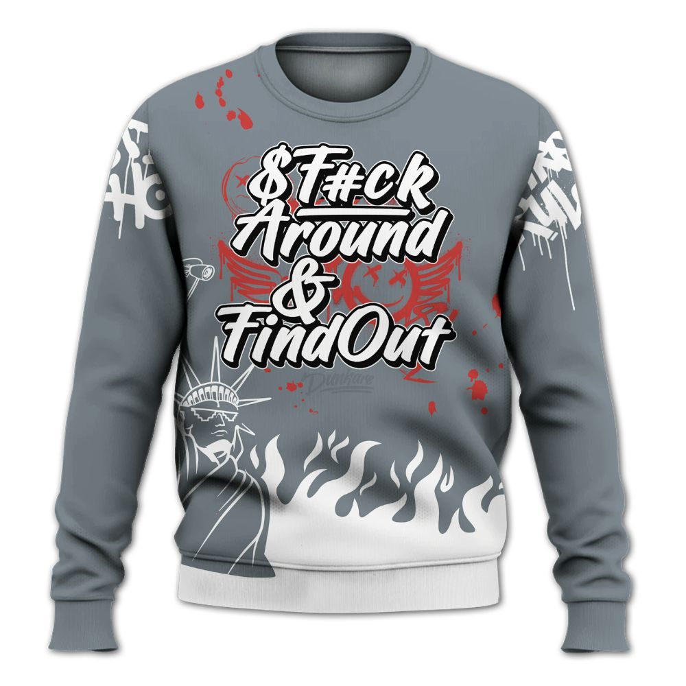 Sweatshirt To Match Wolf Grey 13s - Graphic Fck Around Find Out All Over Print