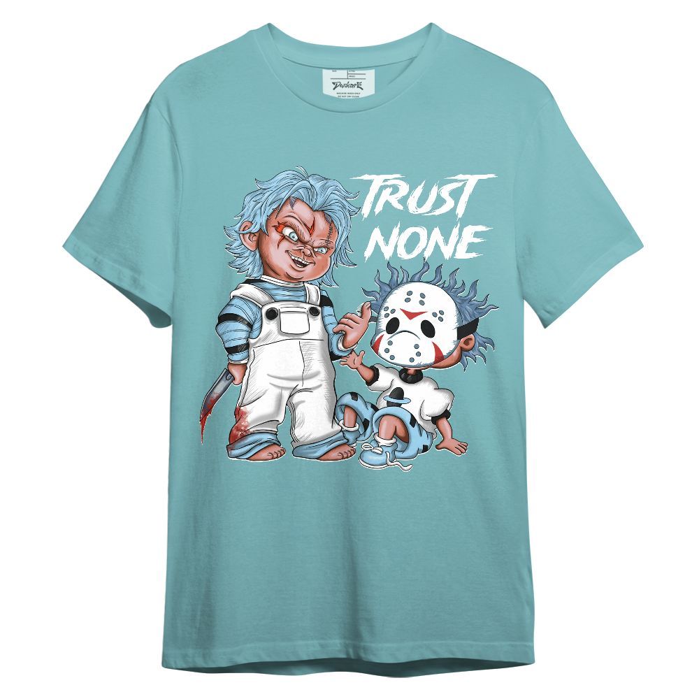 Shirt To Match Legend Blue 11s - Trust No One Scary Unisex Shirt