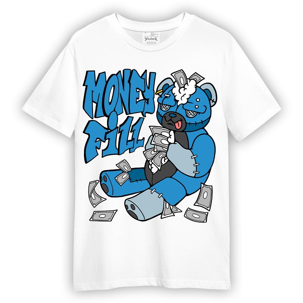 Shirt To Match Powder Blue 9s T-- Money Fill Hugz T-Shirt Unisex