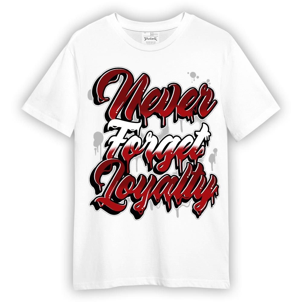 Shirt To Match Red Taxi 12s - Never Forget Loyalties Graphic Shirt Unisex