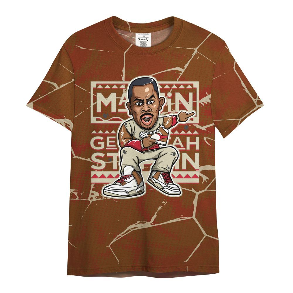 Shirt To Match Archaeo Brown 5s - Get Tag Sneakers Steppin' Graphic Crack All Over Print