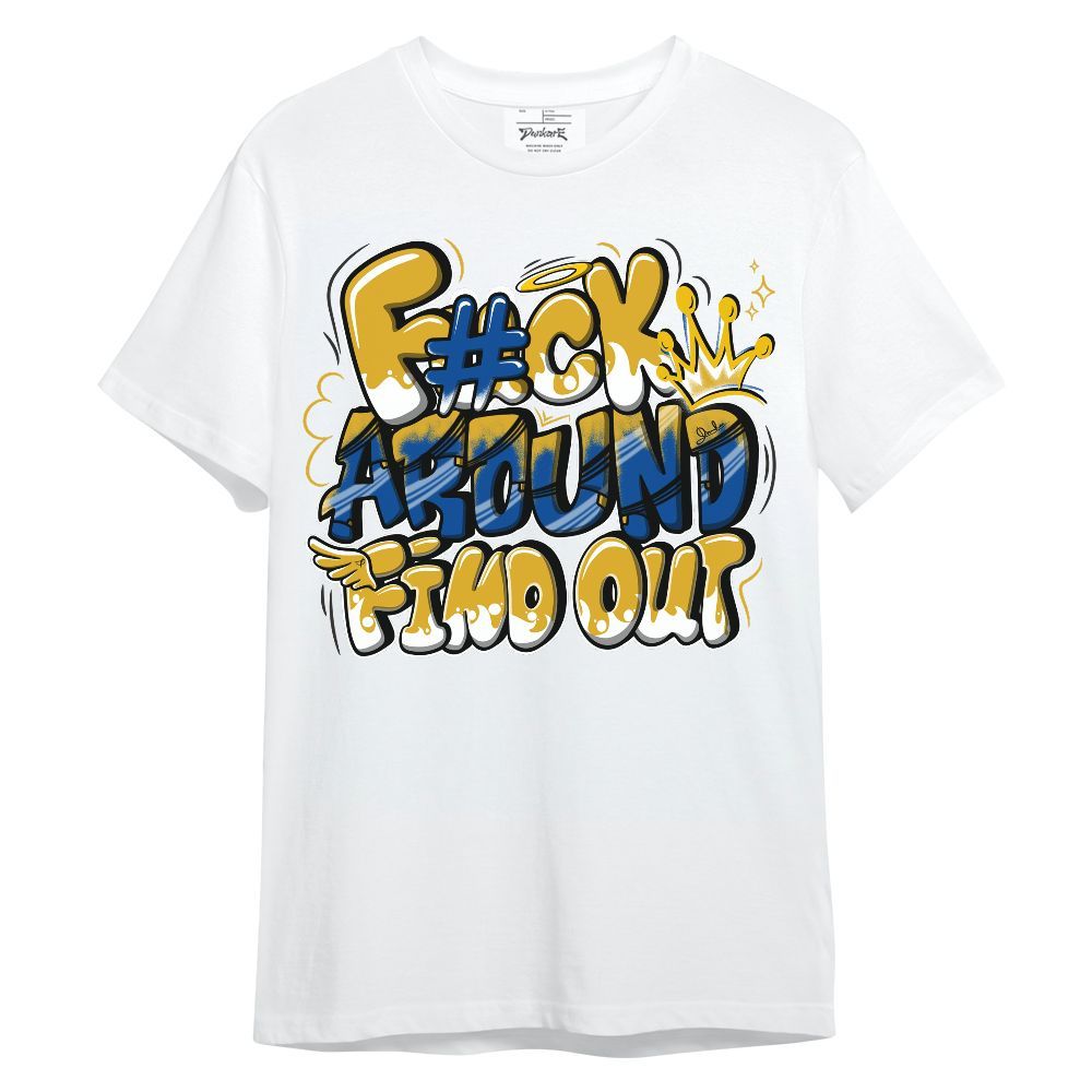 Shirt To Match High Laney 1s - FK Around Find Out Unisex Shirt