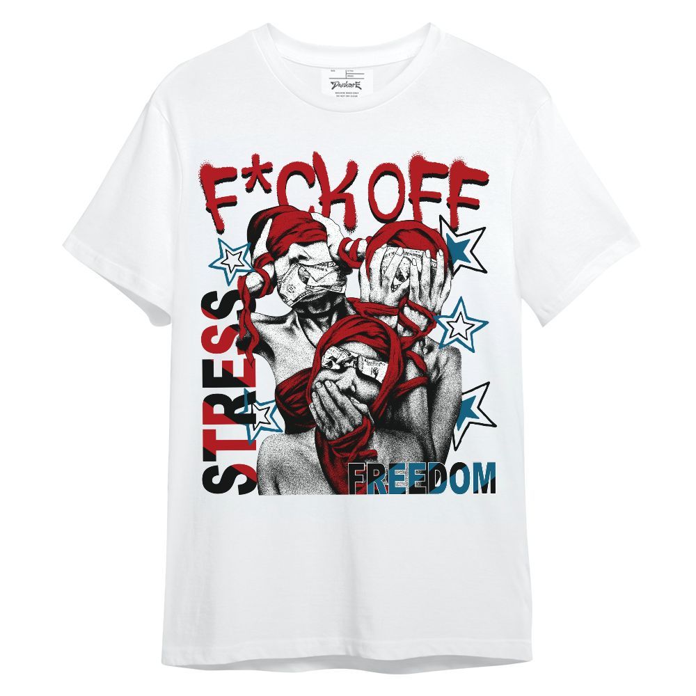 Shirt To Match OG Varsity Red 17s - Fck Off Stress Freedom Unisex Shirt