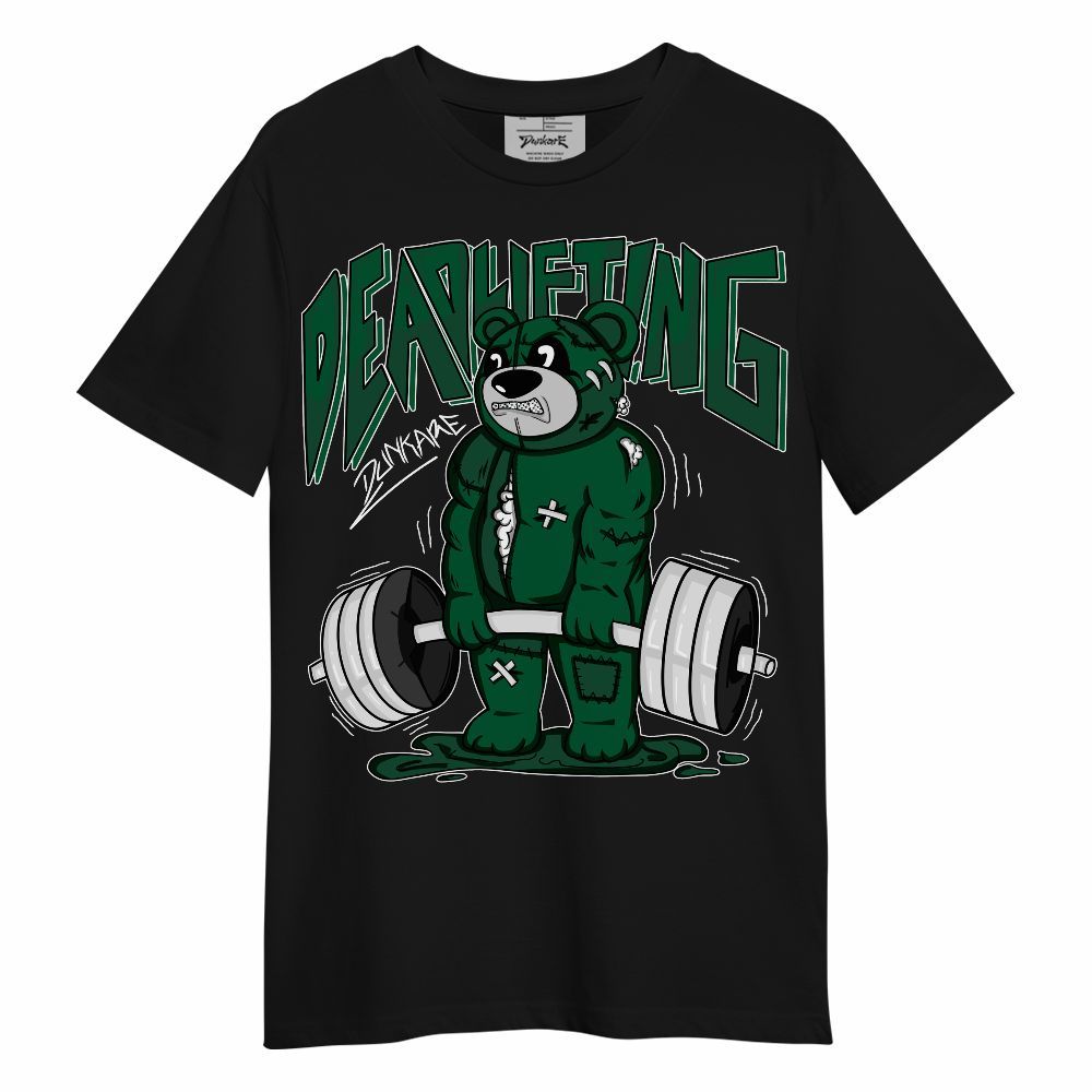 Shirt To Match High Gorge Green 1s - Deadlifting Bear Unisex Shirt