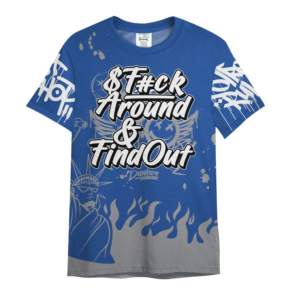 Shirt To Match High OG True Blue 1s - Graphic Fck Around Find Out All Over Print
