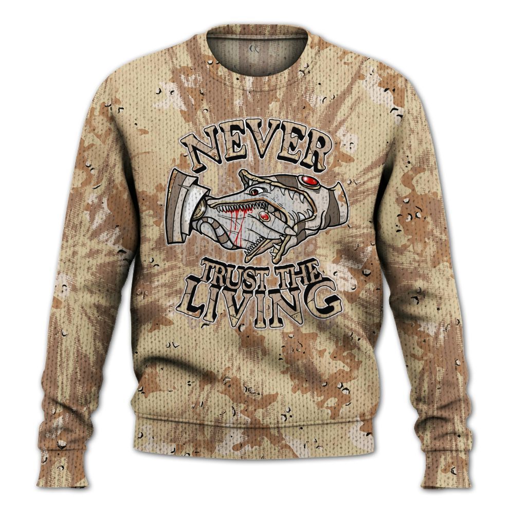 Knitted Sweater To Match Desert Camo 3s - Never Trusting Living Graphic Halloween