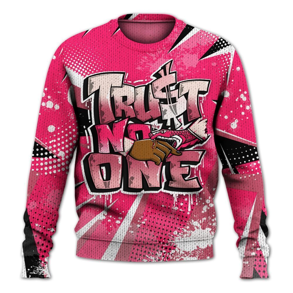 Sweater To Match A'One Hyper Pink Shirt, Poly Trust No One Dripping Graphic