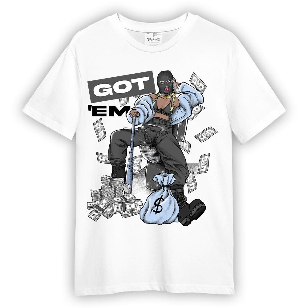 Shirt To Match Reverse Black White 6s T-- Got Em Unique T-Shirt Unisex