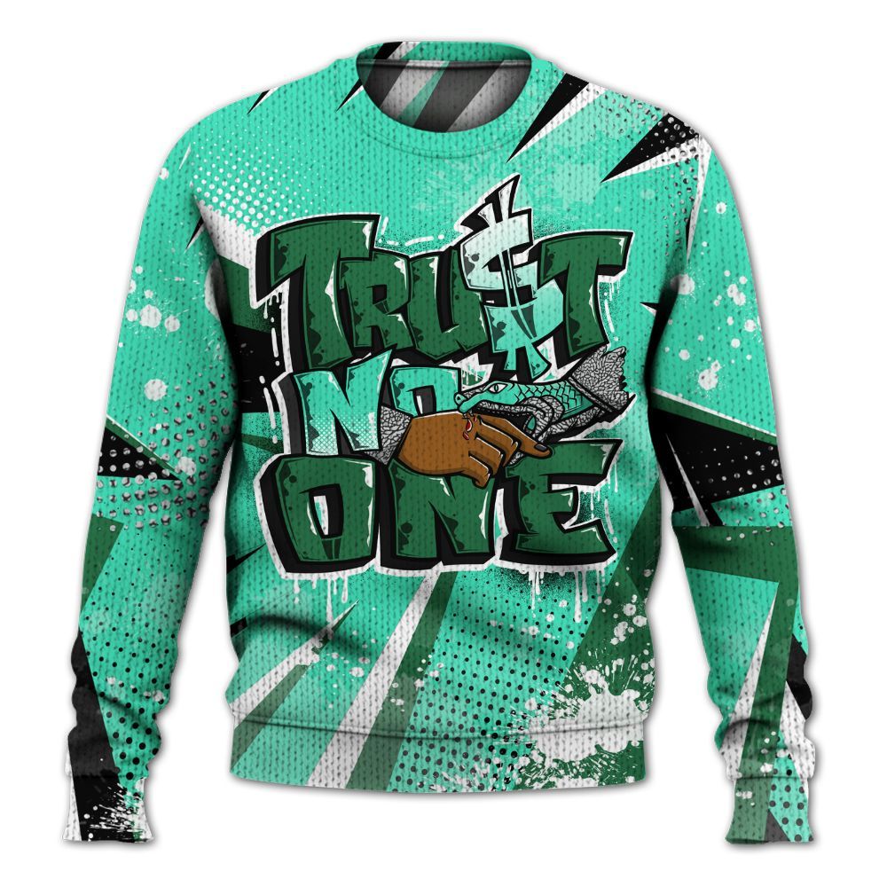 Knitted Sweater To Match Black Green Glow 3s - Poly Trust No One Dripping