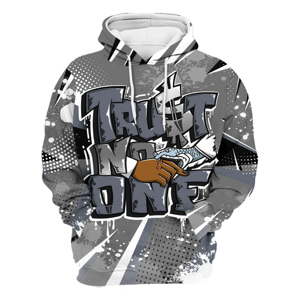 Hoodie To Match Cool Grey 6s - Poly Trust No One Dripping All Over Print