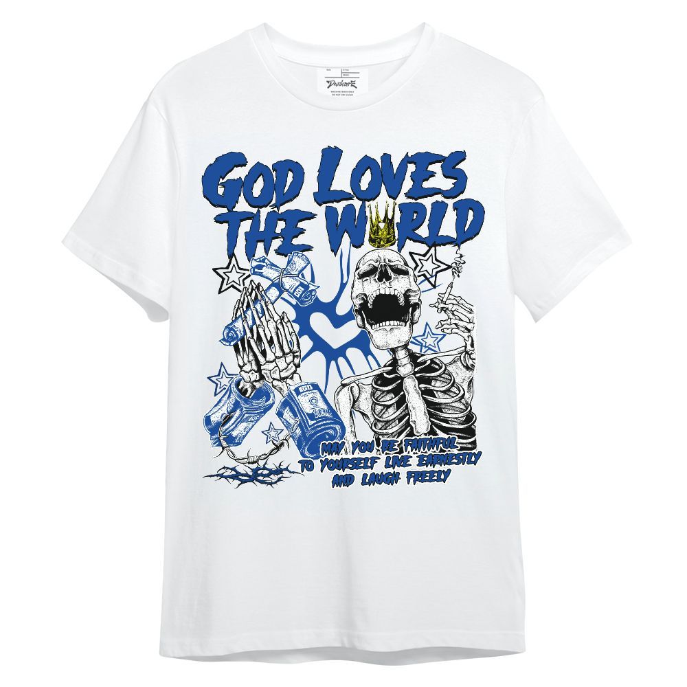 Shirt To Match Low Game Royal 1s - God Loves The World Unisex Shirt