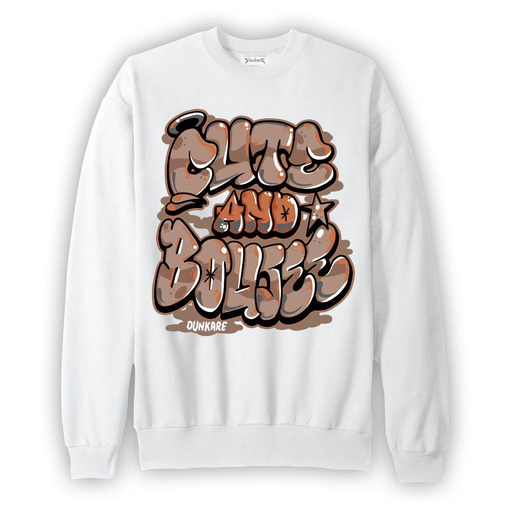 Sweatshirt To match OG Latte 1s Sweatshirt - Cute And Boujee Graphic Graphic