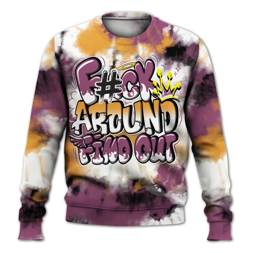 Sweatshirt To Match High OG Brotherhood 1s - Tie Dye FK Around Find Out All Over Print