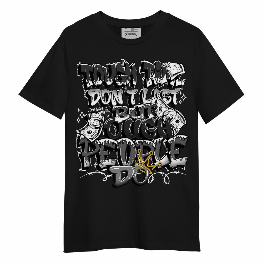Shirt To Match White Thunder 4s - Tough Times Unisex Shirt