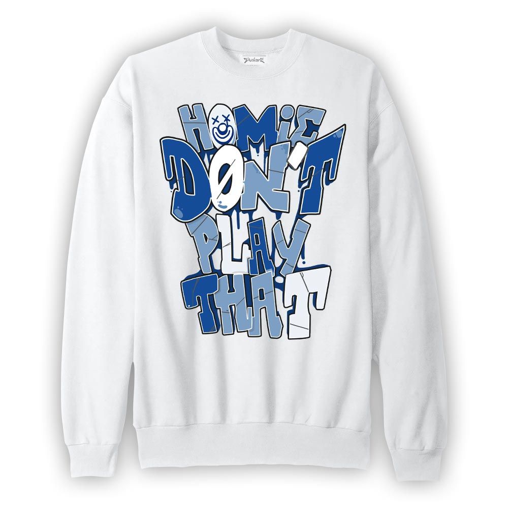 Sweatshirt To match Low Space Royal 11s Sweatshirt - Don't Play That Graphic Graphic