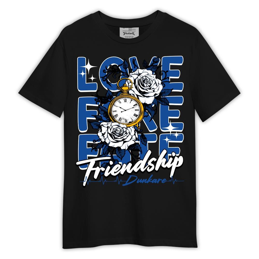Shirt To Match Low Space Royal 11s - Love, Fake, Fate Friendship Shirt Outfit