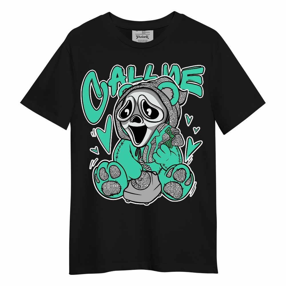Shirt To Match Black Green Glow 3s - Call Me Bear Unisex Shirt