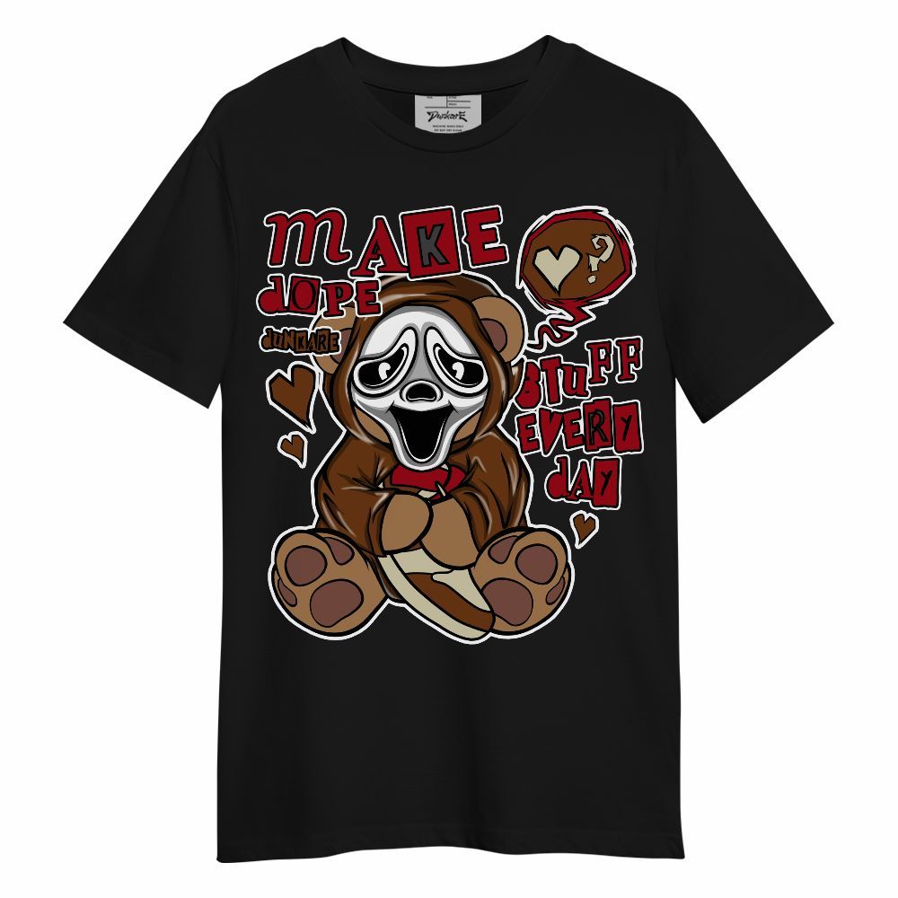 Shirt To Match Archaeo Brown 5s - Make Dopes Bear Unisex Shirt