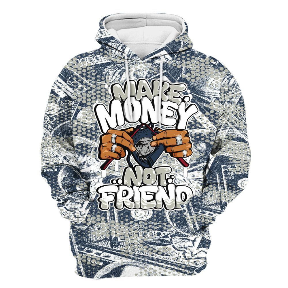 Hoodie To Match Navy Blue 2024 6s - Make Moneys Not Friend Graphic Banknotes All Over Print