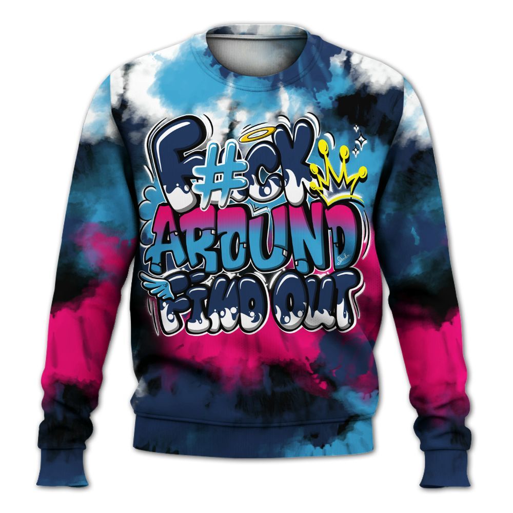 Sweatshirt To Match Air Max 180 University Blue - Tie Dye FK Around Find Out All Over Print