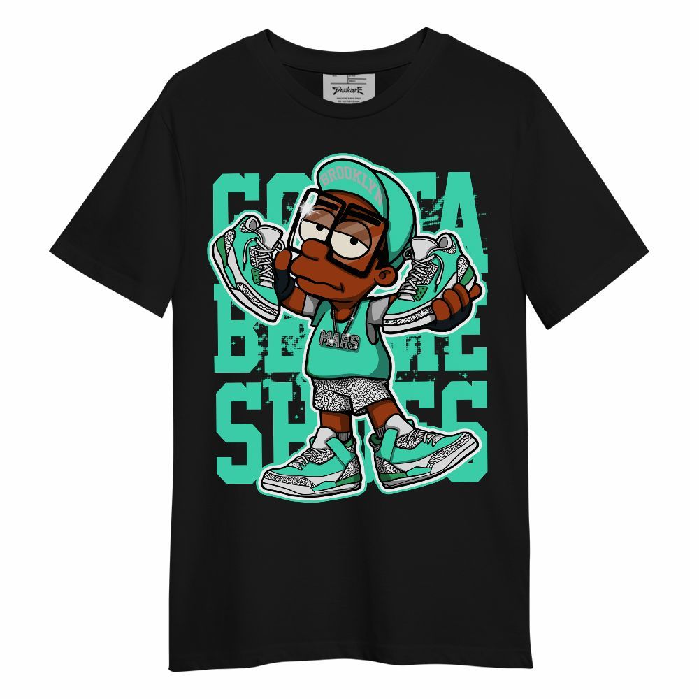 Shirt To Match Black Green Glow 3s - Gotta Sneakers Graphic Unisex Shirt