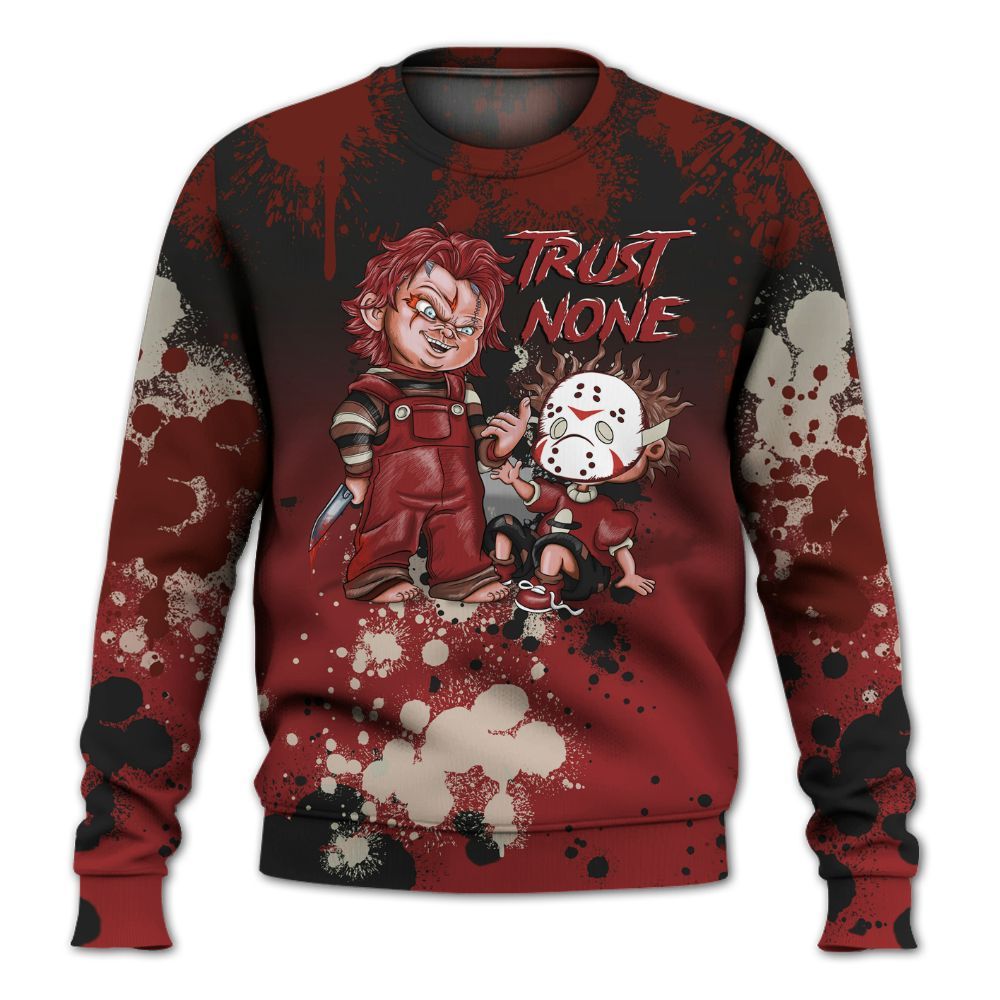 Sweatshirt To Match High 85 Bred 1s - Trust No One Scary All Over Print