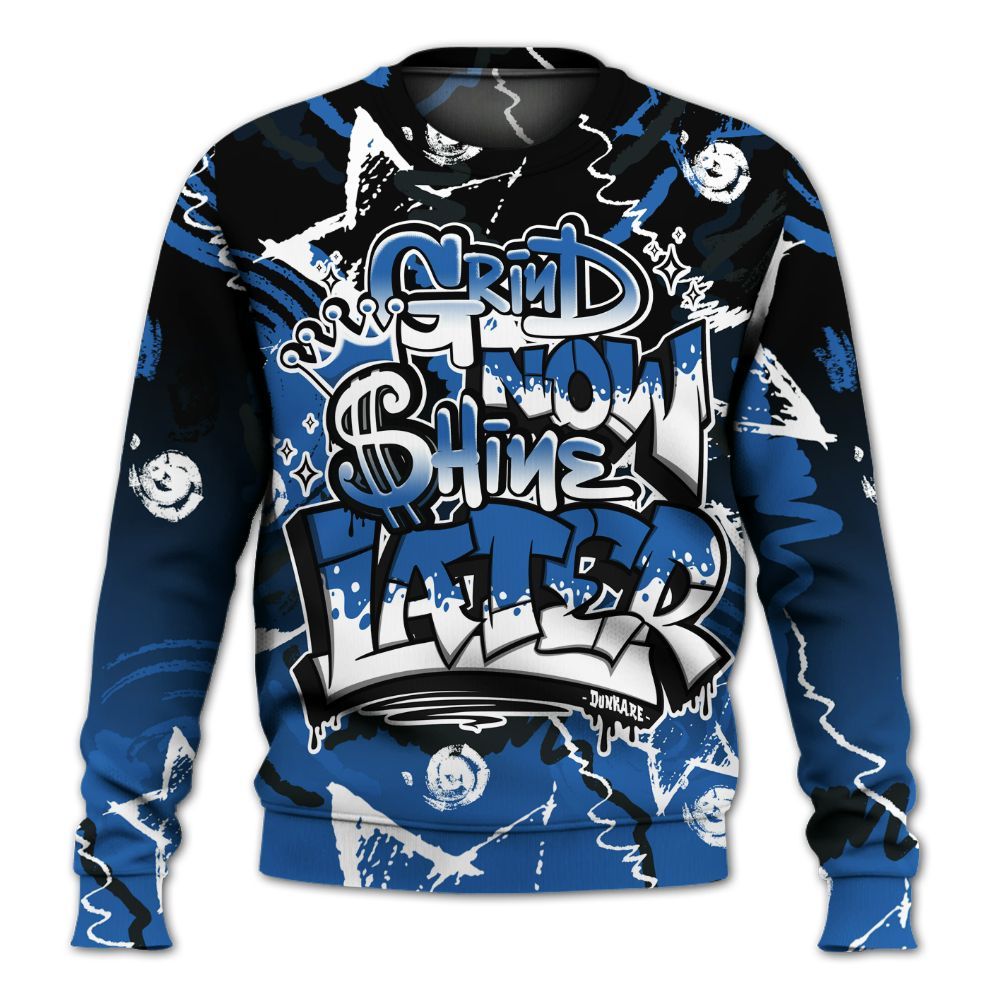 Sweatshirt To Match Brave Blue 13s - Grind Shine Later Drip All Over Print
