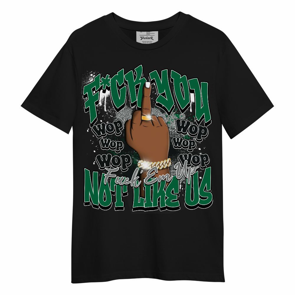 Shirt To Match Pine Green 3s - Dont Like Us Retro Unisex Shirt