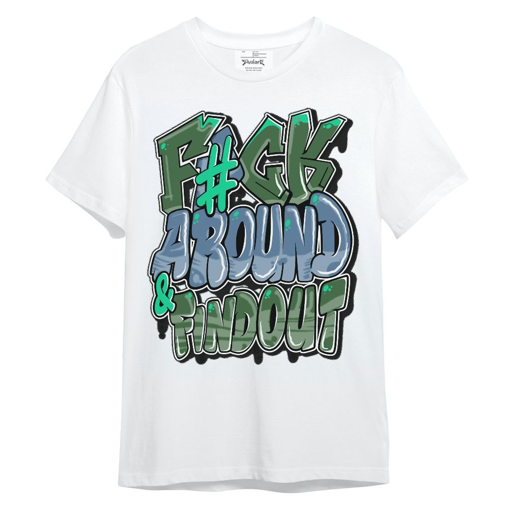 Shirt To Match Foamposite Pro Pine Green 2025 - F Around Find Out Graphic
