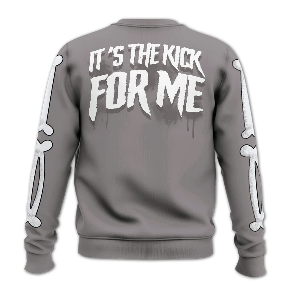 Sweatshirt To Match Cool Grey 11s - It's The Kick For Me All Over Print