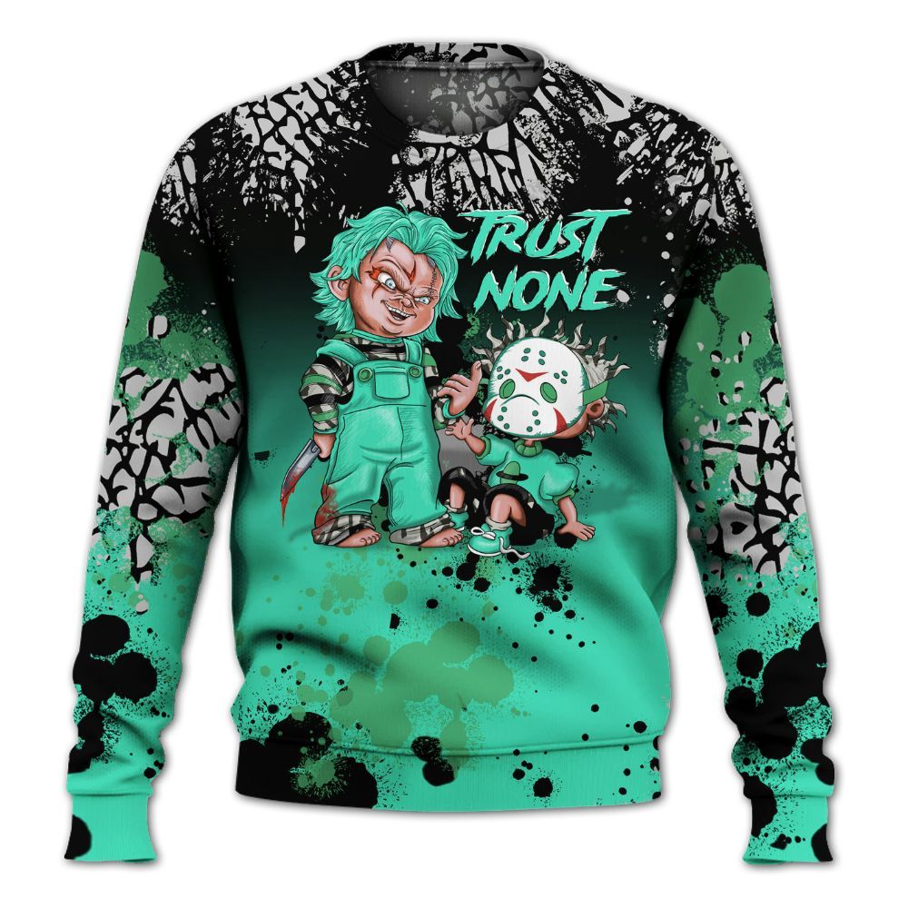 Sweatshirt To Match Black Green Glow 3s - Trust No One Scary All Over Print