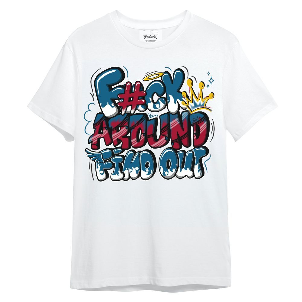 Shirt To Match GS Messy Room 4s - FK Around Find Out Unisex Shirt