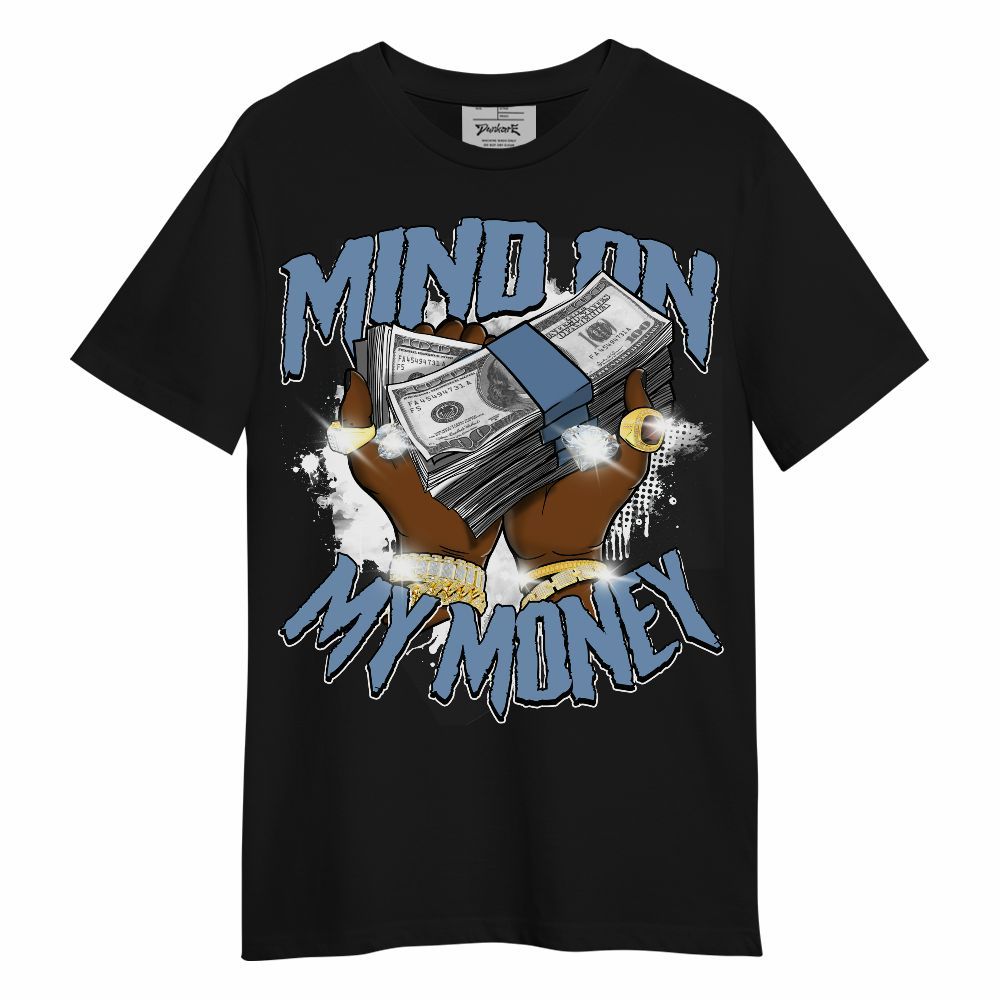 Shirt To Match University Blue 4s - Mind On My Money Graphic Unisex Shirt