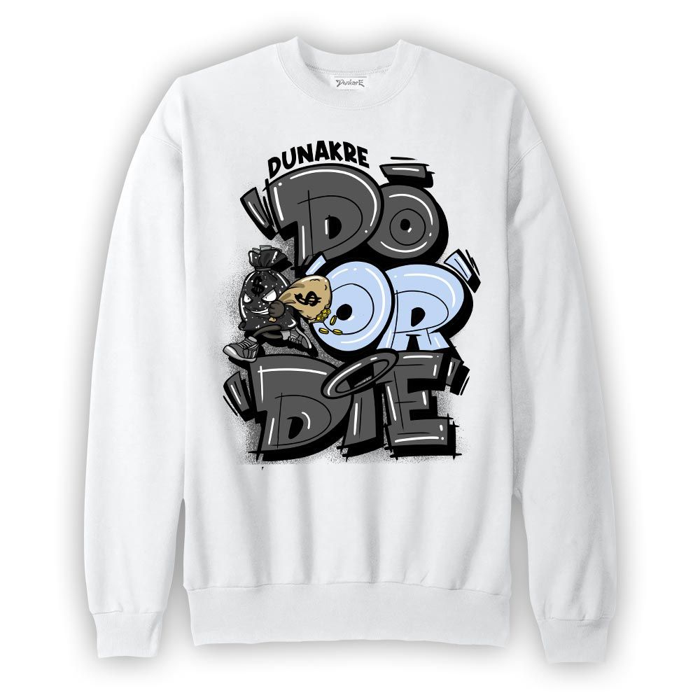 Sweatshirt To match Reverse Oreo 6s Sweatshirt - Do Or Die Sweatshirt 0205 NMP