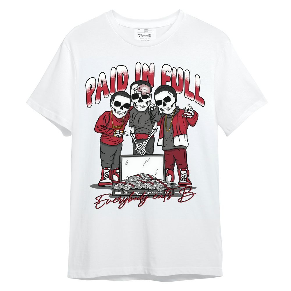 Shirt To Match Red Flint 13s - Everybody Paid In Full Unisex Shirt