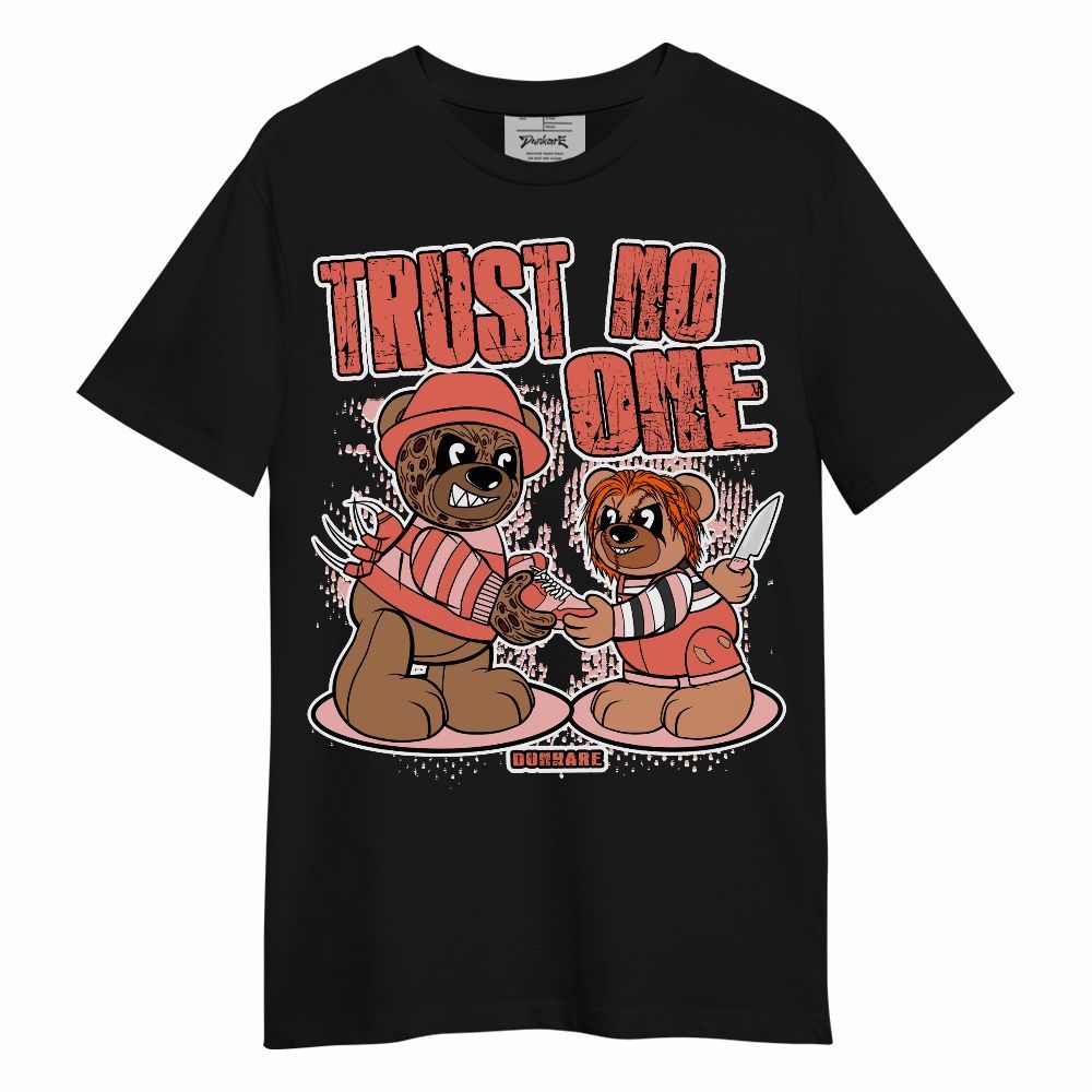 Shirt To Match Shirt To Match Low OG PSG 1s - Trust No One Bear Halloween Unisex Shirt