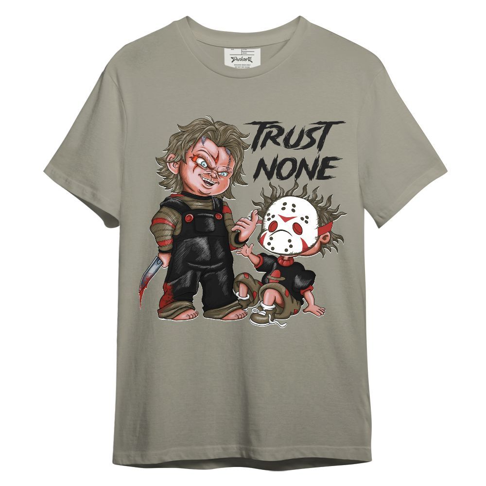Shirt To Match Olive 9s - Trust No One Scary Unisex Shirt