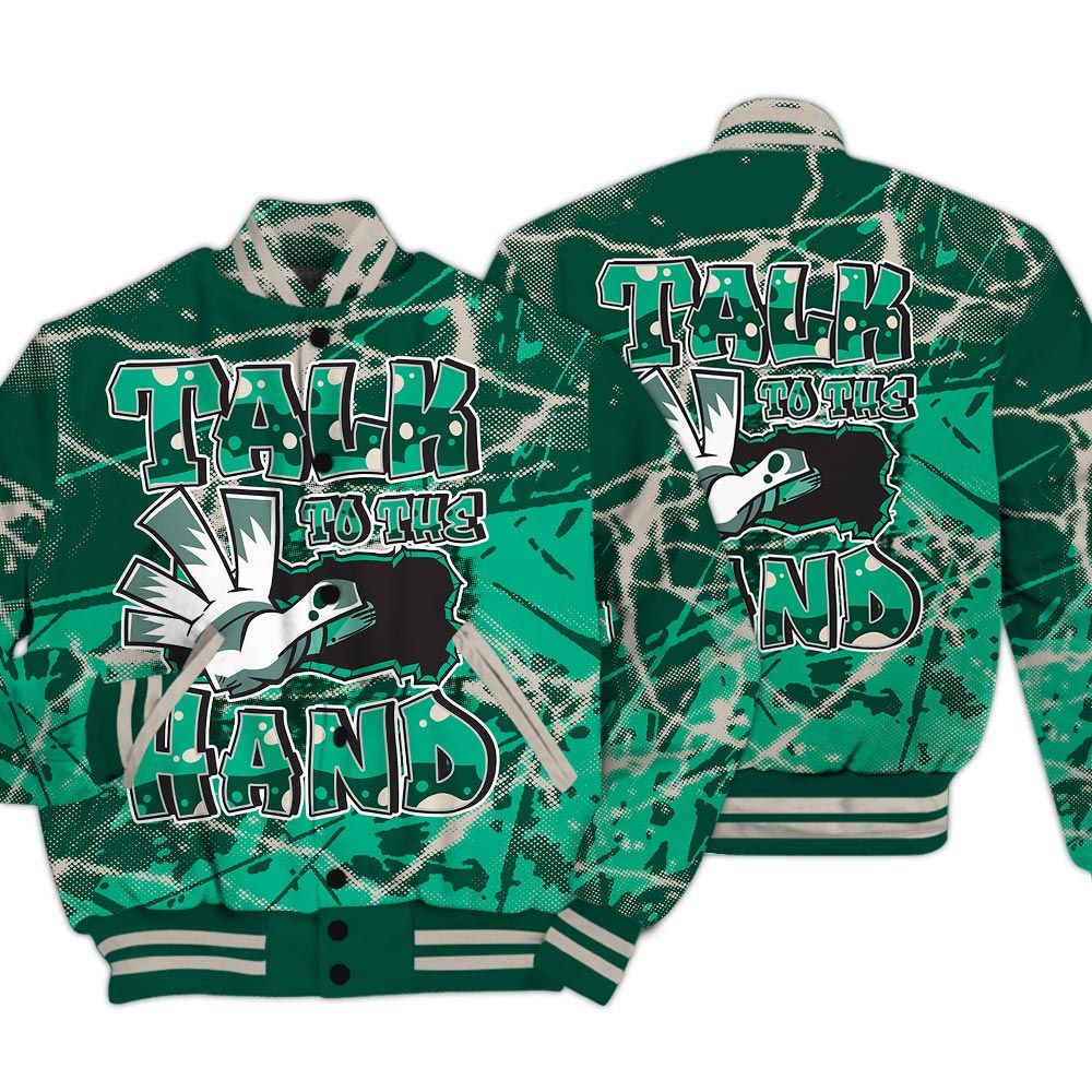 Varsity Jacket To Match Oxidized Green 4s - Talk To Hand Profound Graphic Varsity Jacket Unisex