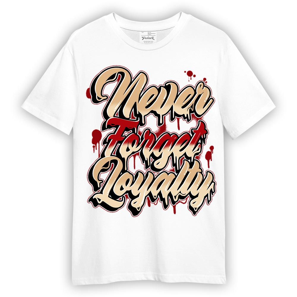 Shirt To Match Dunk Low Strawberry Waffle - Never Forget Loyalties Graphic Shirt Unisex