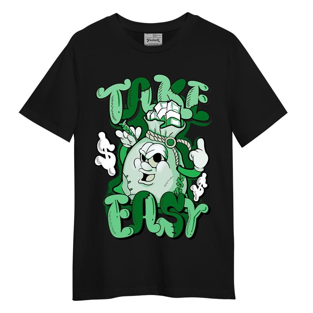 Shirt To Match T-shirt Take Easy, Lucky Green 5s T-shirt To Match Sneaker 2404 PAT